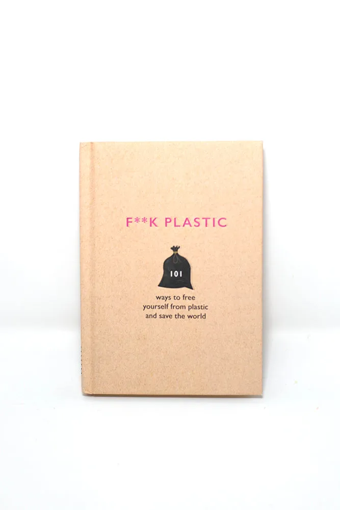 101 ways to free yourself from plastic and save the world