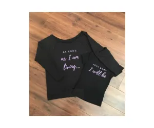 As Long as I am Living (Ladies size: Mommy and Me rough edge shirt)