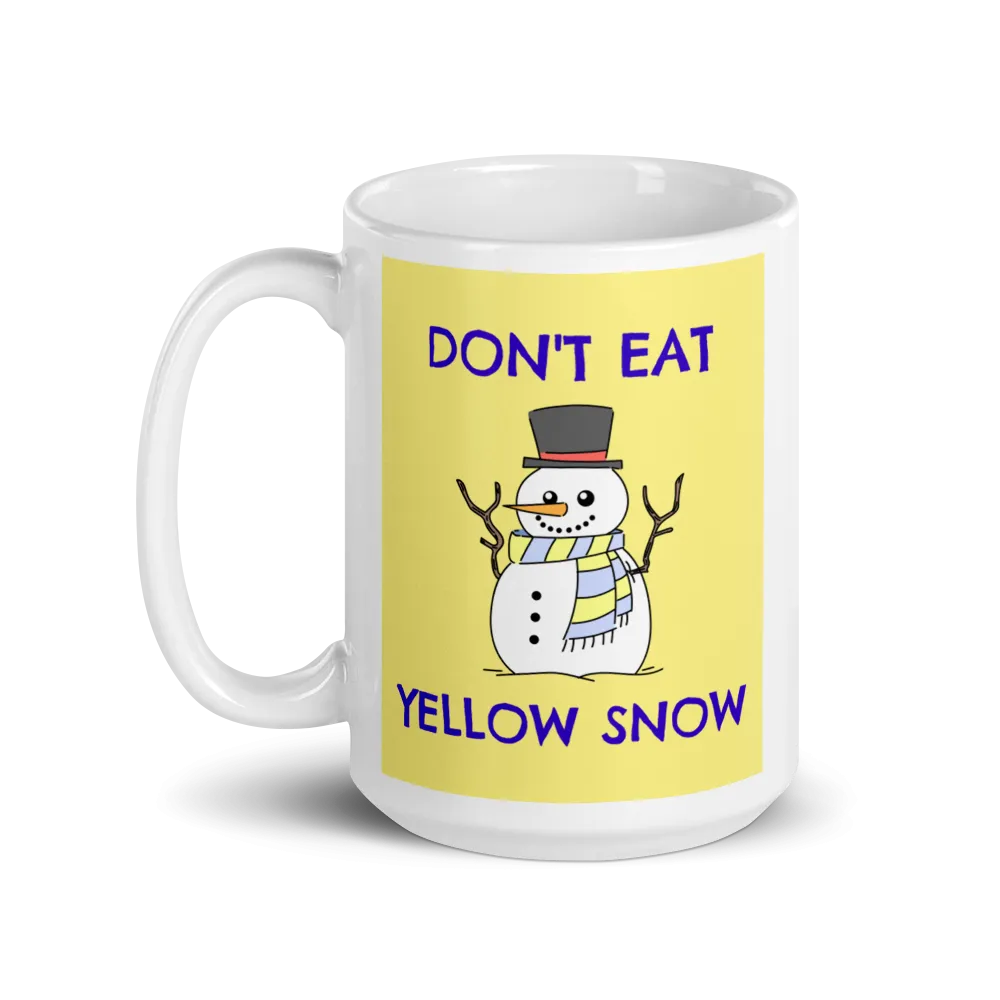 DON'T EAT YELLOW SNOW Mug