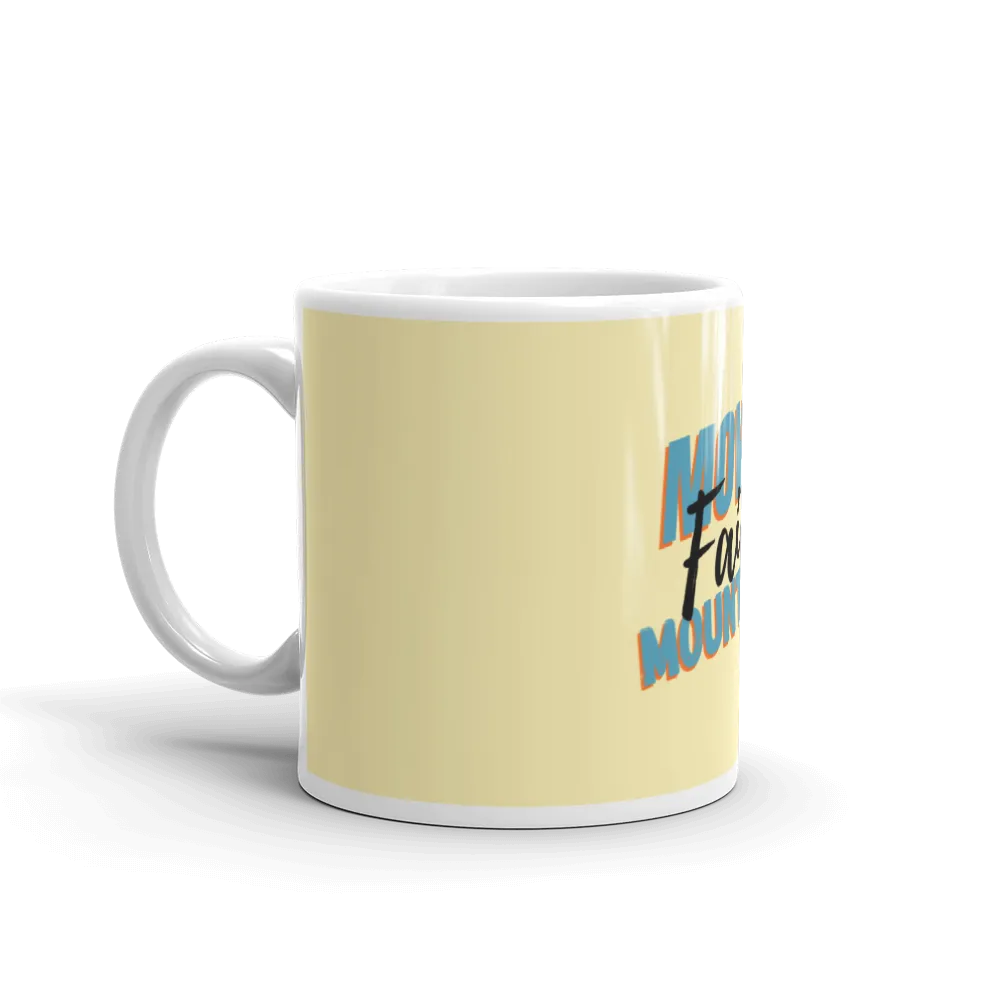 Faith Moves Mountains - Mug (2 Sizes)