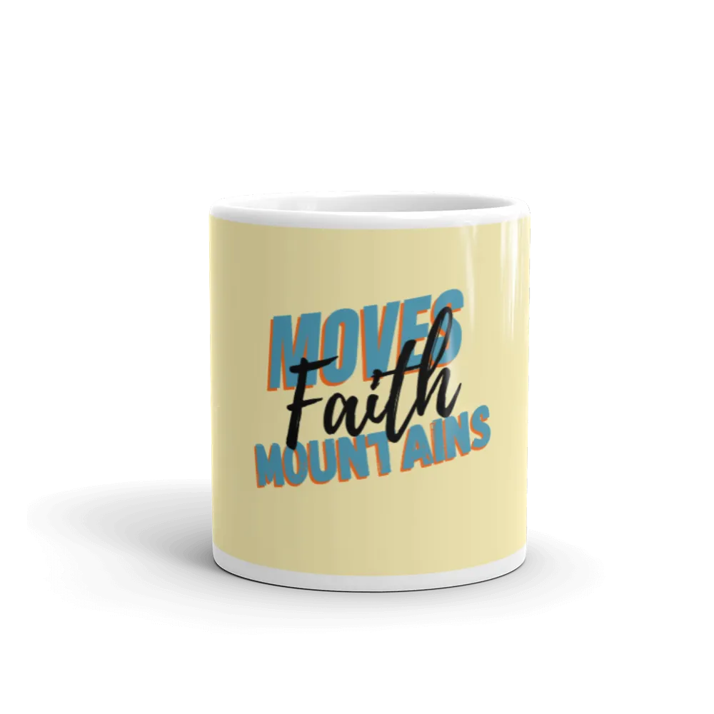 Faith Moves Mountains - Mug (2 Sizes)