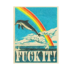 ‘Fuck It!’ Print 11”x14”