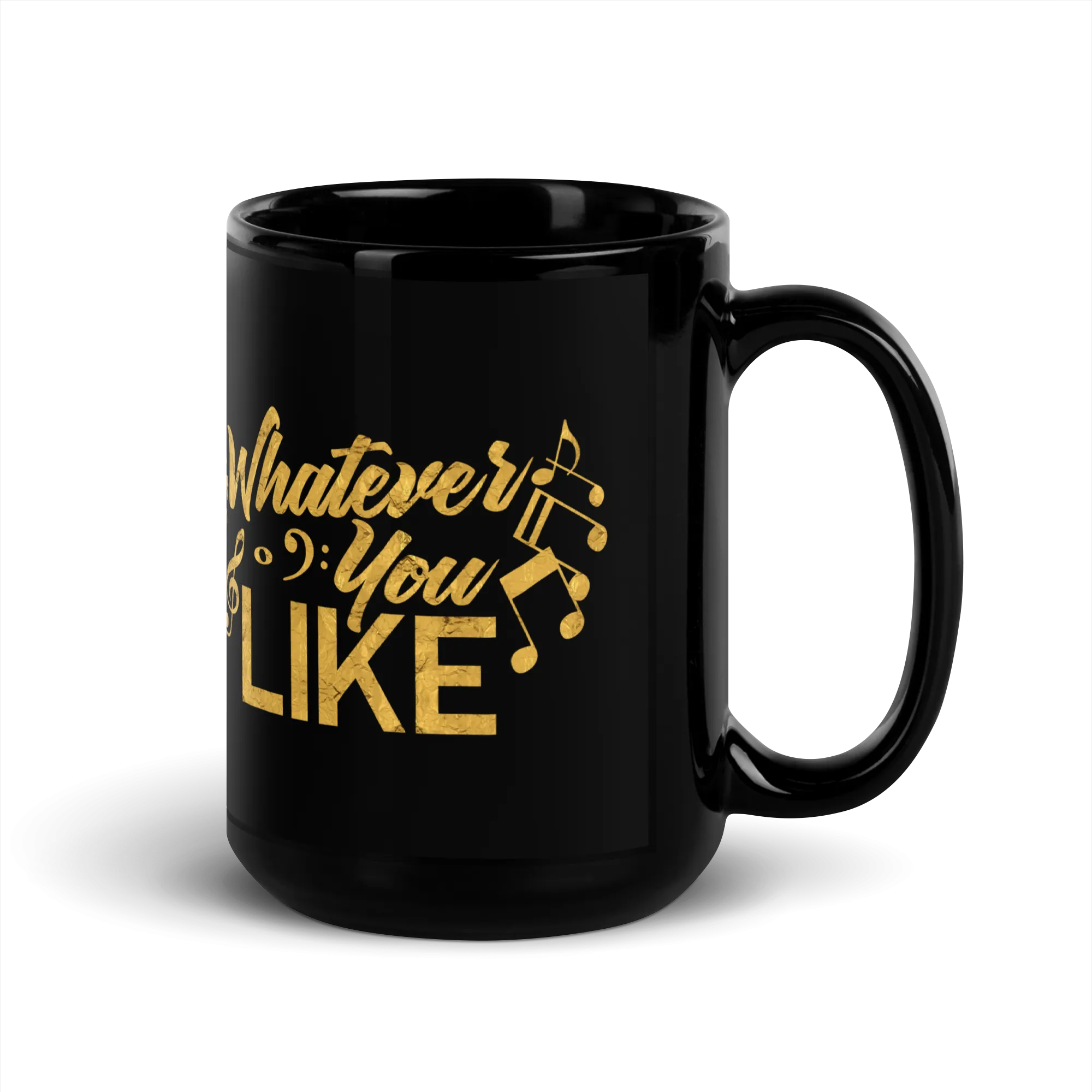 Glossy Whatever You Like Black Mug