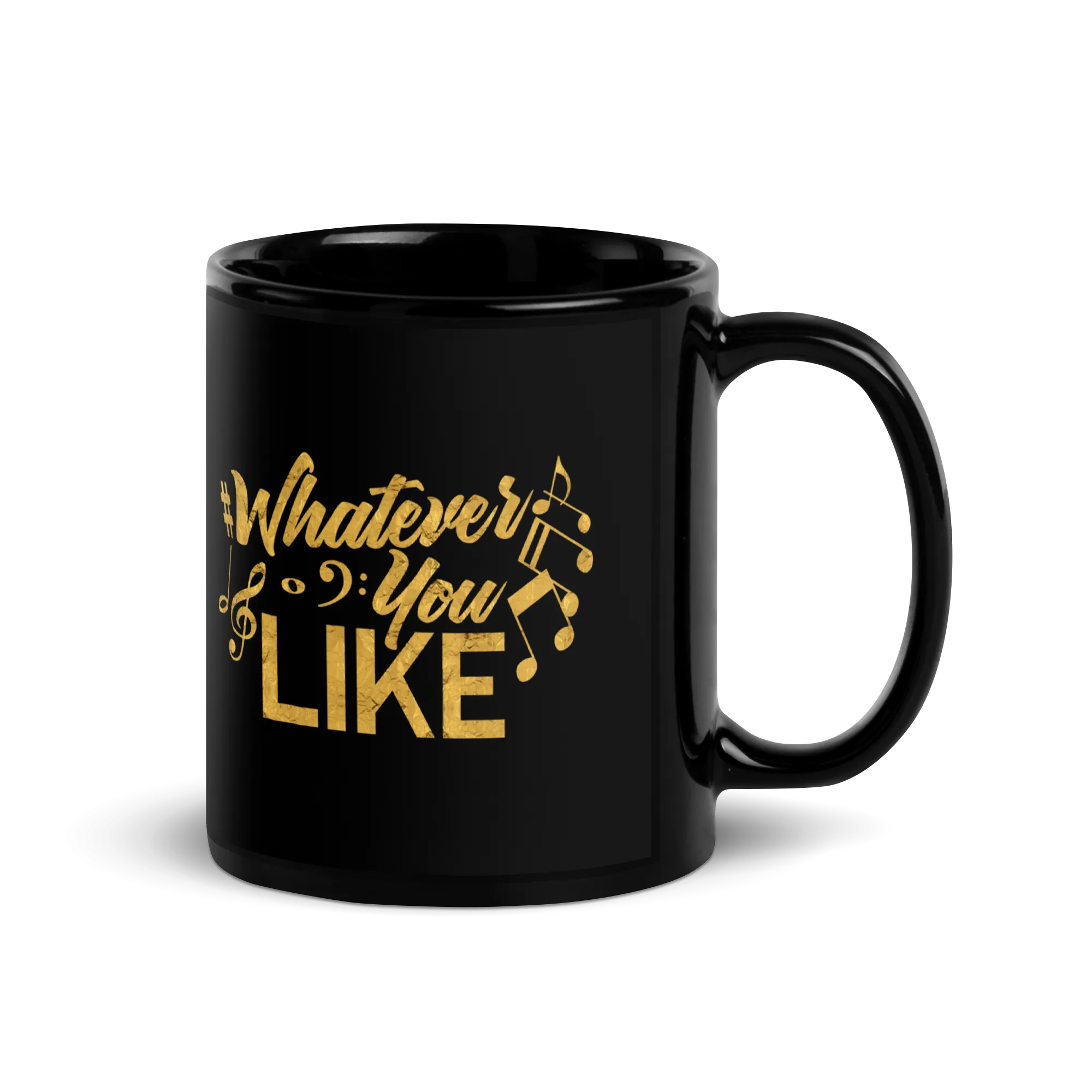 Glossy Whatever You Like Black Mug