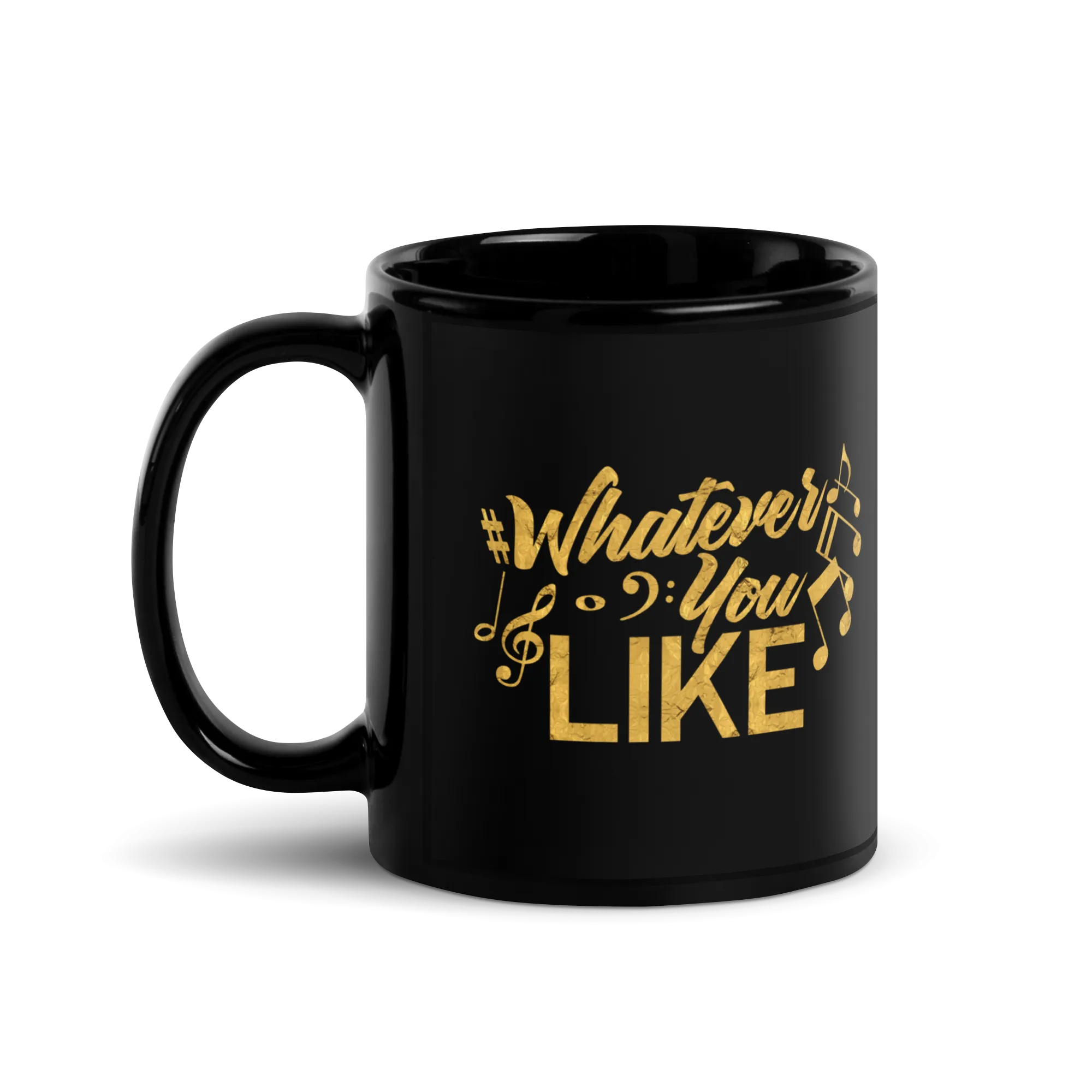 Glossy Whatever You Like Black Mug