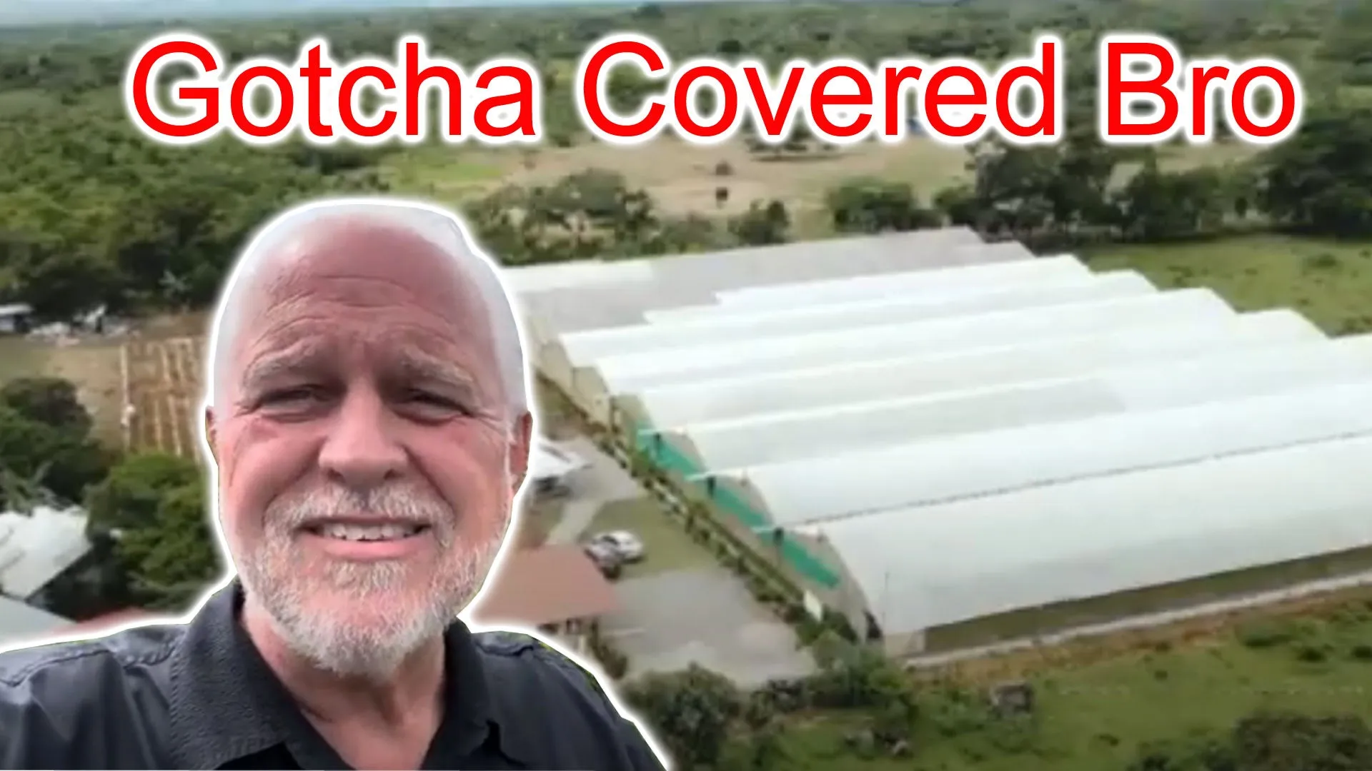 Gotcha Covered Bro - High Winds Destroyed Our Greenhouse Plastic