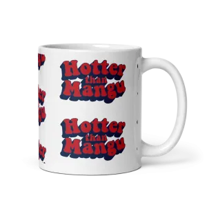Hotter Than Mangu Mug