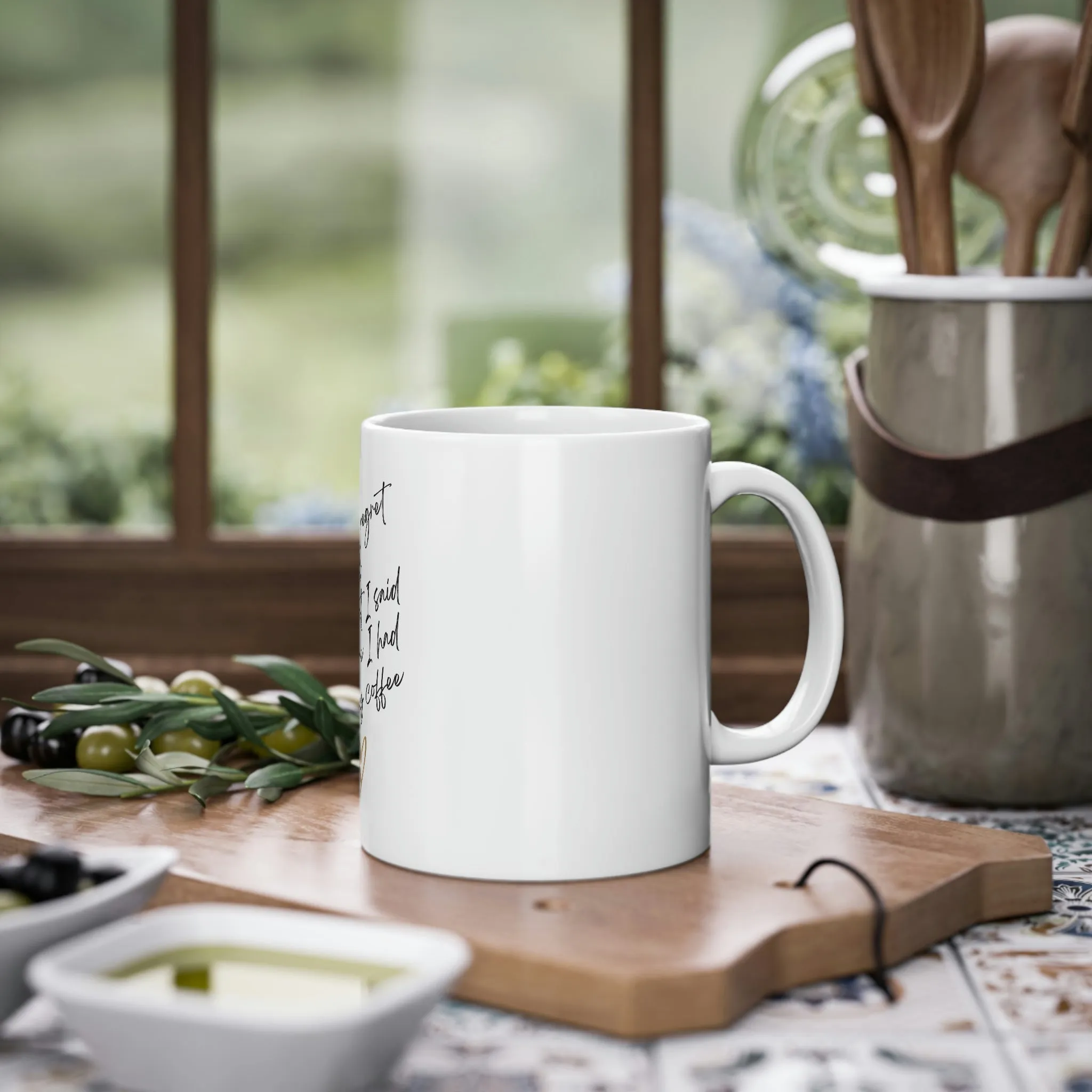 I Really Regret All of What I Said Before I Had My Coffee .Standard Mug, 11oz