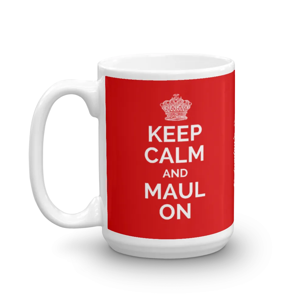Keep Calm and Maul On Mug