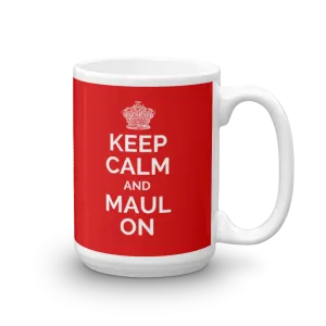 Keep Calm and Maul On Mug