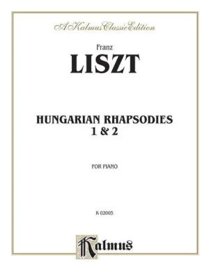 Liszt, Hungarian Rhapsodies, Nos. 1 & 2