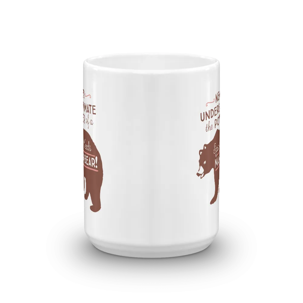 Never Underestimate the power of a Special Needs Mama Bear! Mug