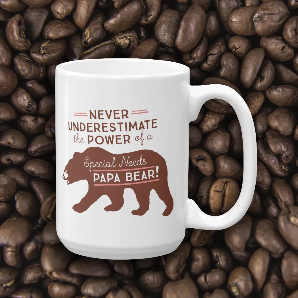 Never Underestimate the power of a Special Needs Papa Bear! Mug