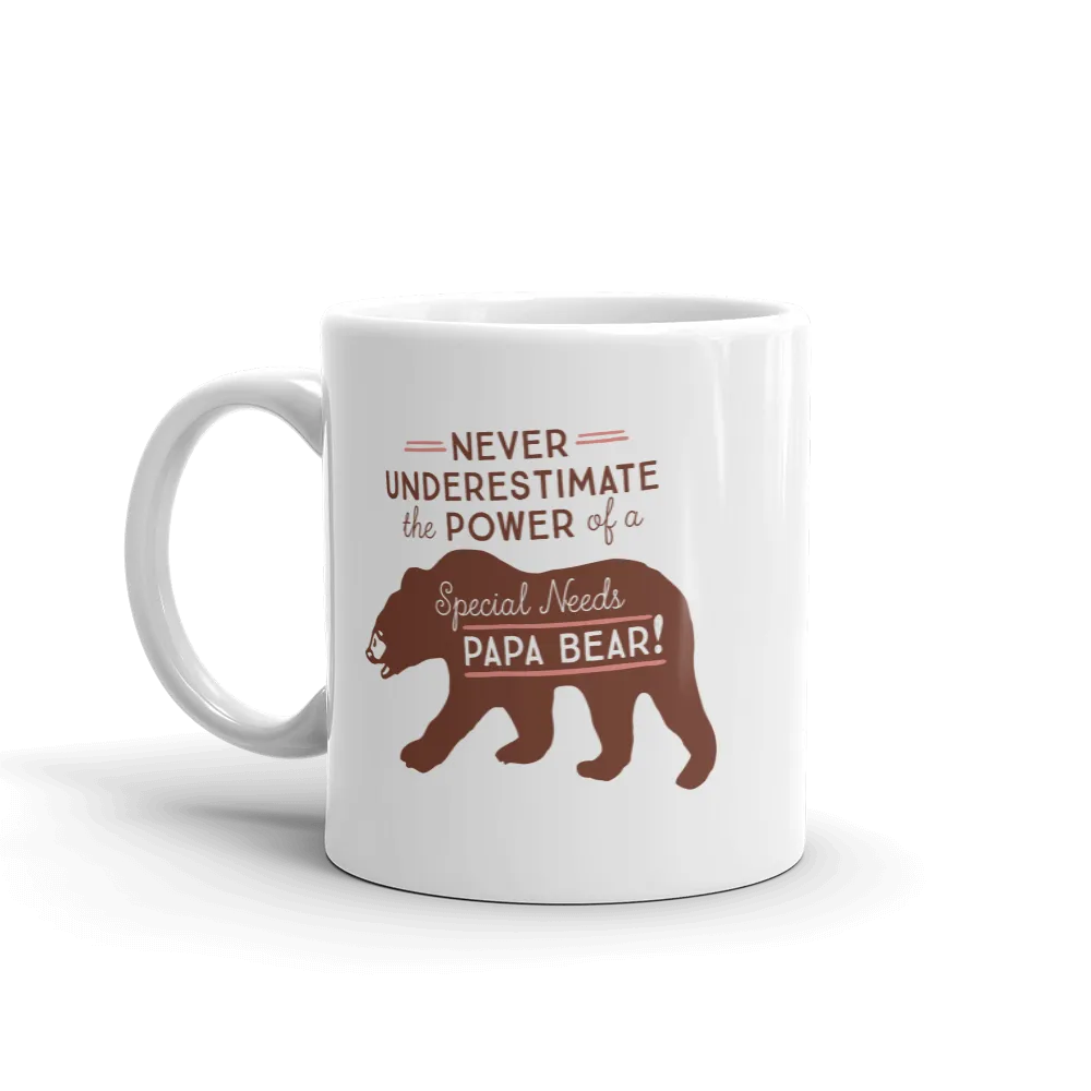Never Underestimate the power of a Special Needs Papa Bear! Mug