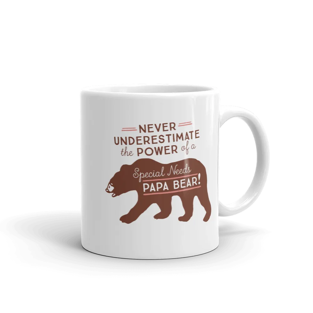 Never Underestimate the power of a Special Needs Papa Bear! Mug