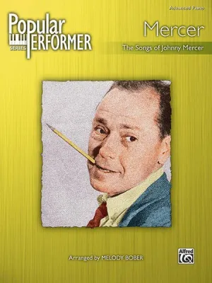 Popular Performer: Mercer The Songs of Johnny Mercer