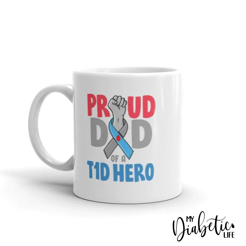 Proud Dad of a T1D Hero - Diabetes Awareness Coffee Mug