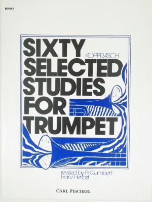 Sixty Selected Studies for Trumpet, Book 1