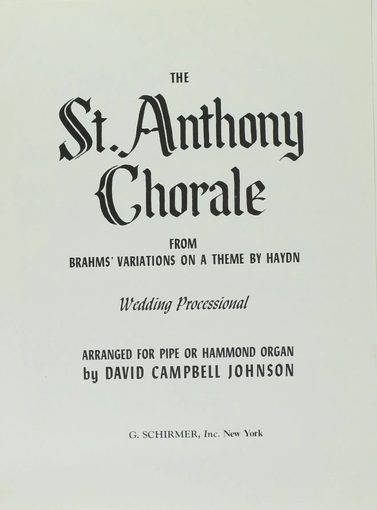 ST. ANTHONY CHORALE (FROM VARIATIONS ON A THEME BY HAYDN) Wedding Processional, Organ Solo