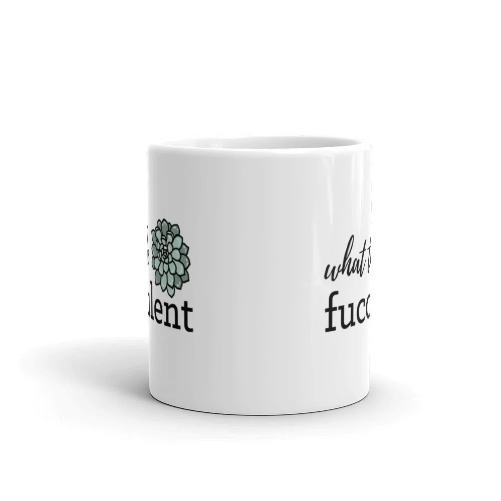 What the Fucculent Mug